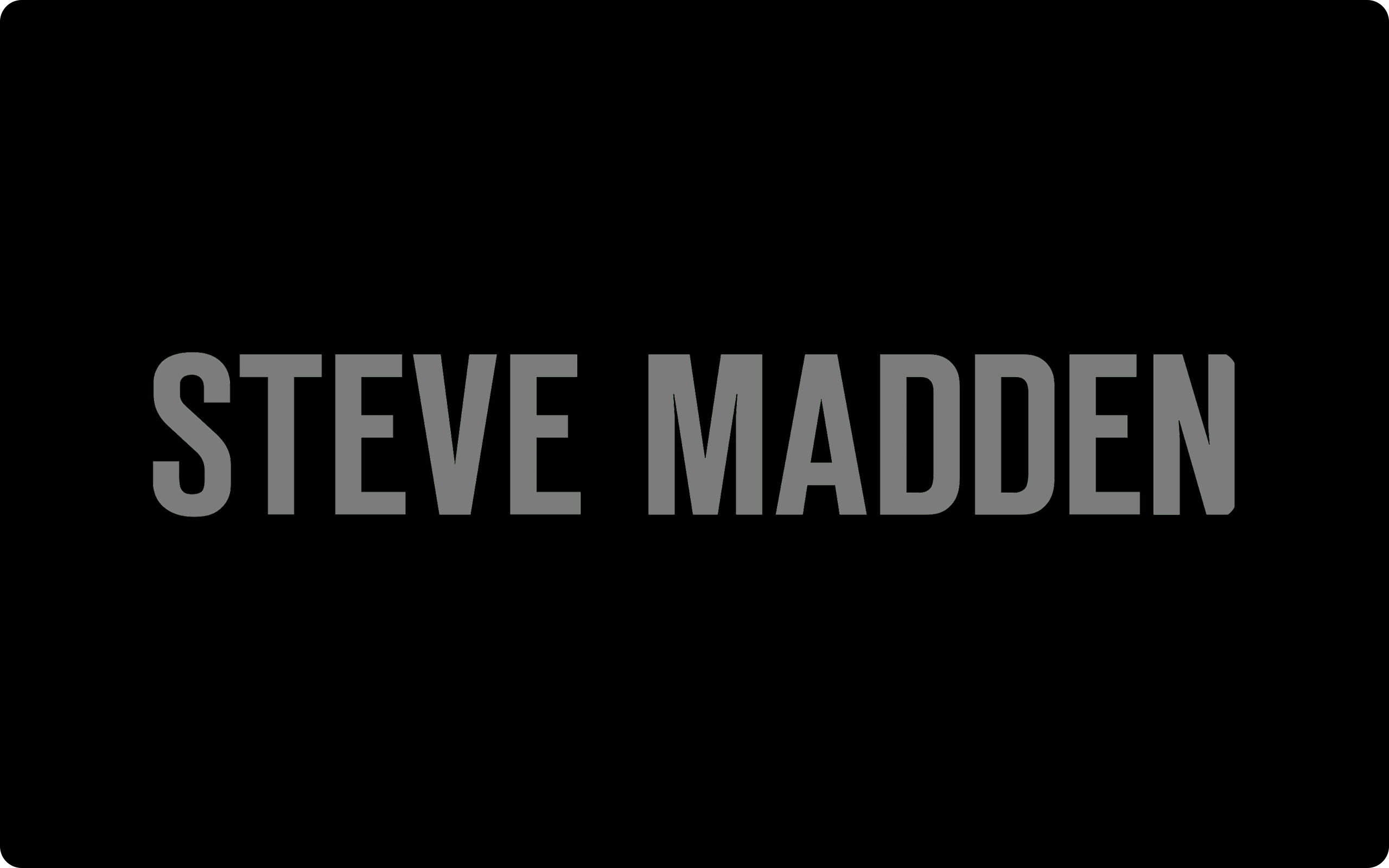 Steve Madde-Luxe E-Gift Card